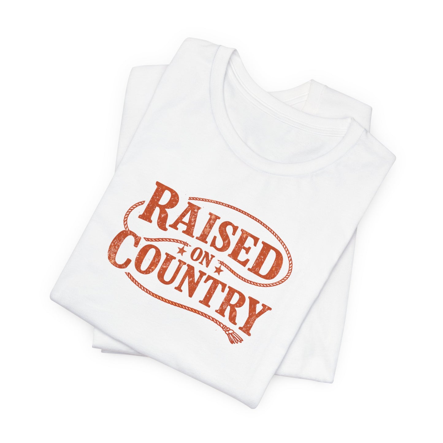 Raised on Country T-Shirt— Rustic Western Graphic Tee