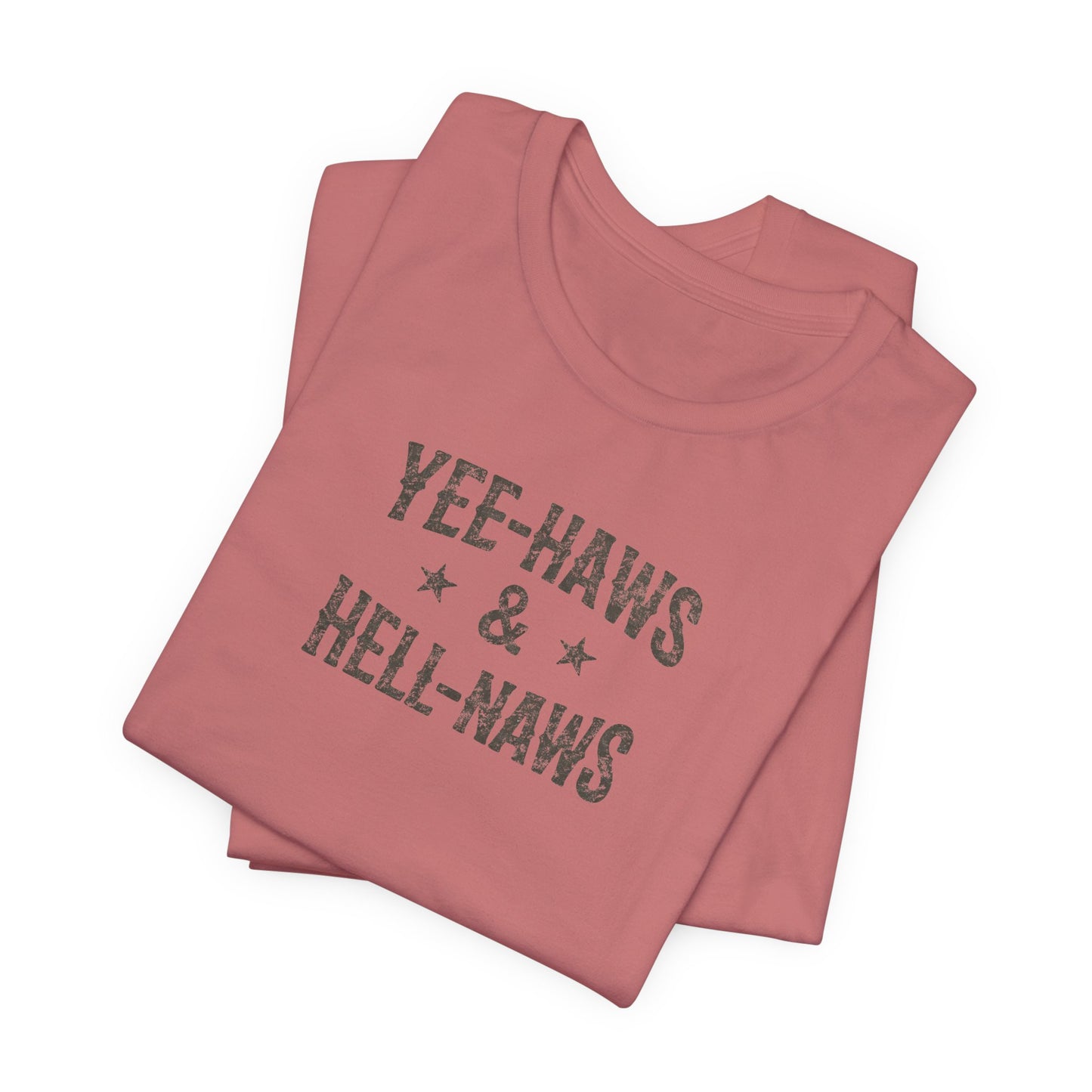 Yee-Haws & Hell-Naws Graphic T-Shirt — Rustic Western Cowgirl Tee