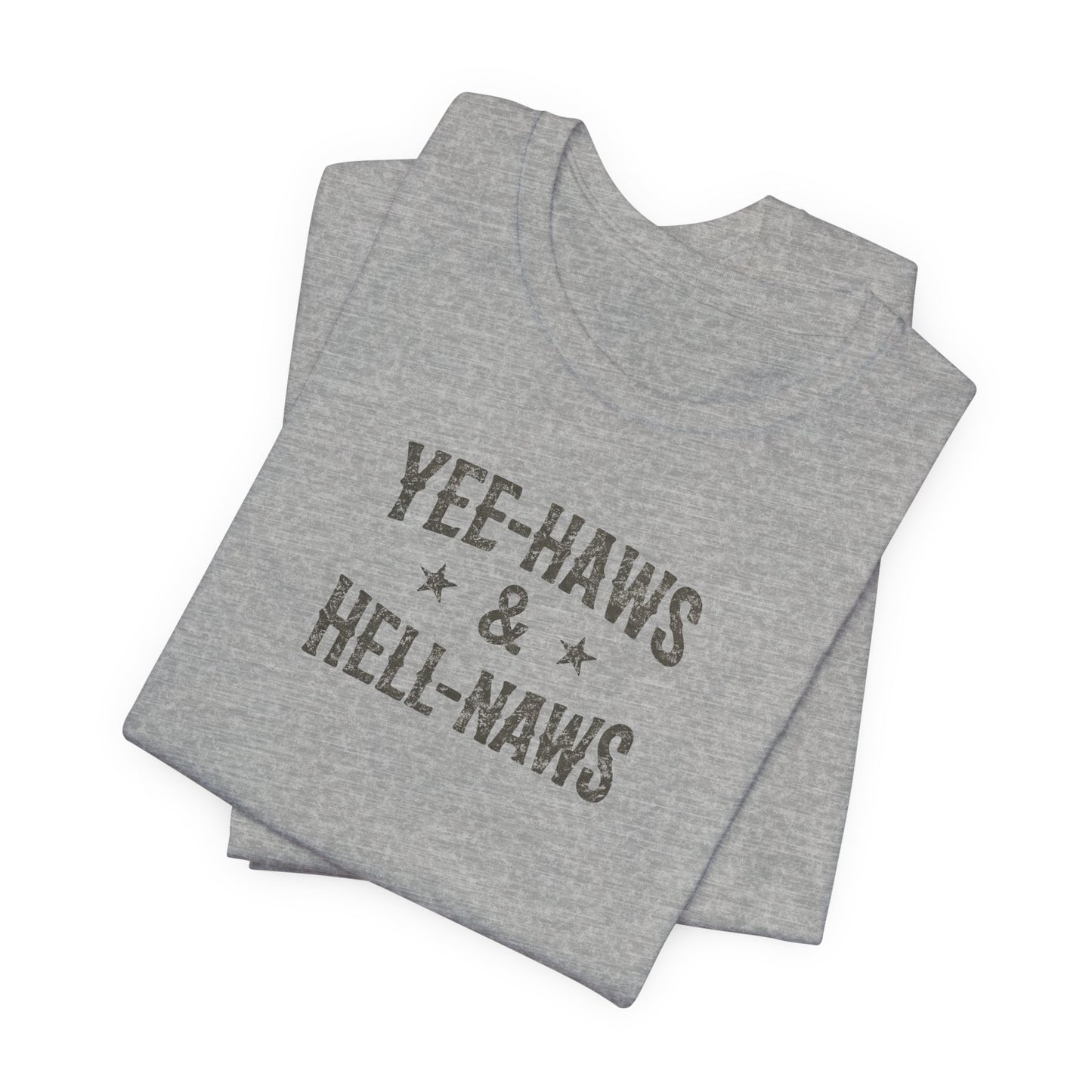 Yee-Haws & Hell-Naws Graphic T-Shirt — Rustic Western Cowgirl Tee