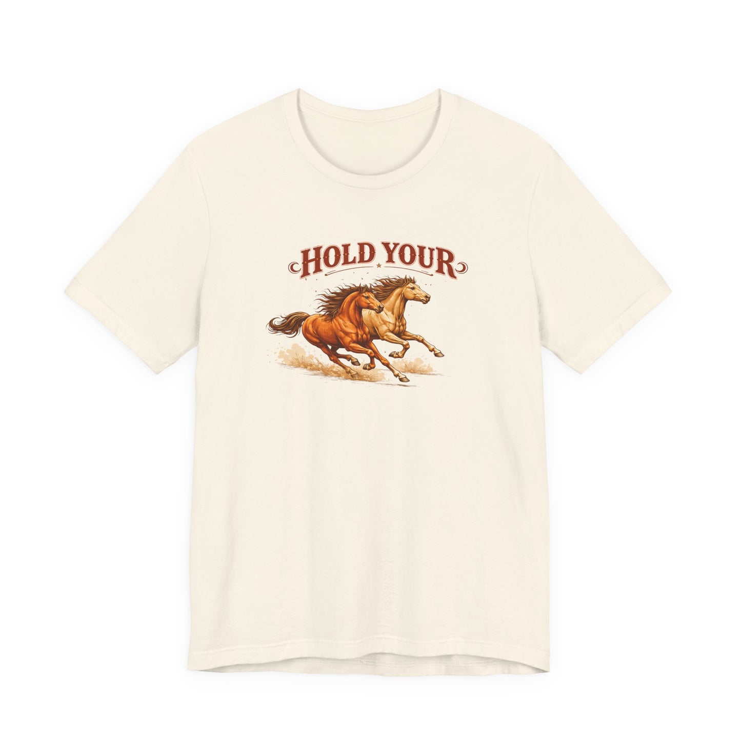 Hold Your Horses T‑Shirt — Vintage Galloping Horse Graphic Tee