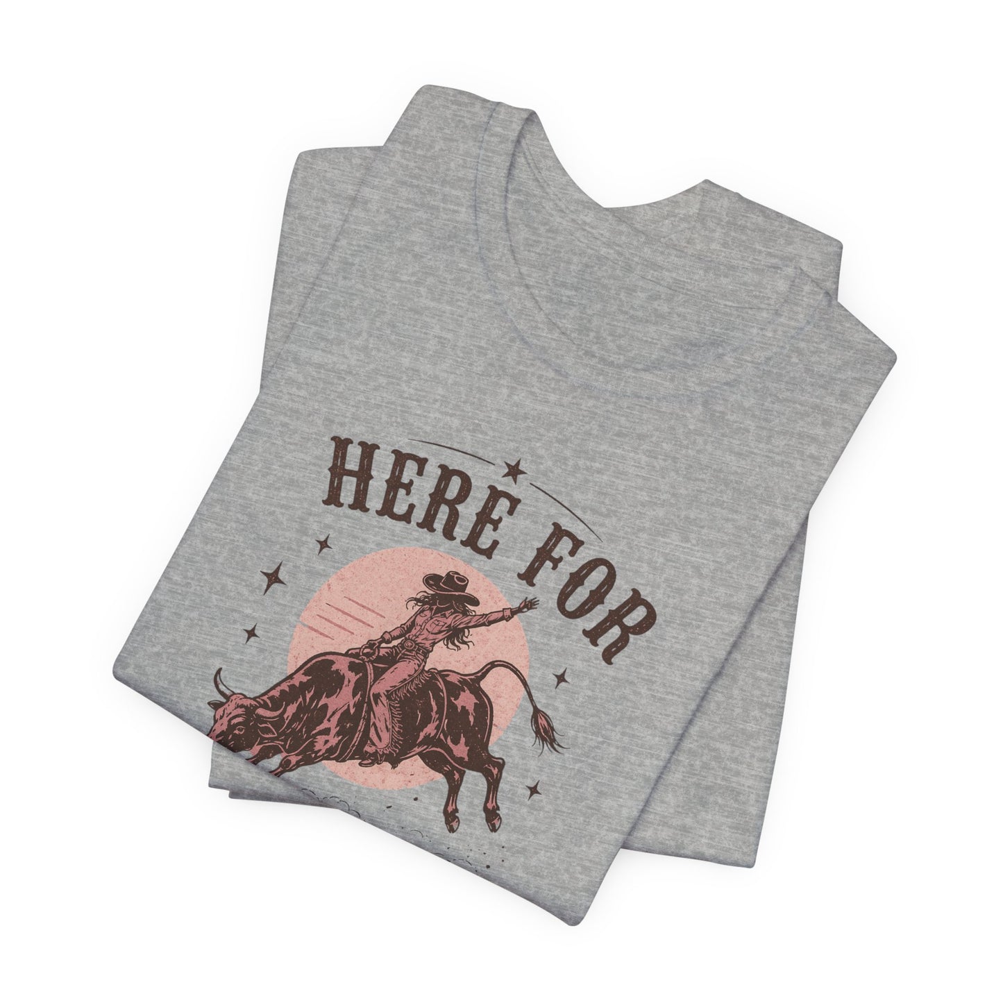 Here For A Good Time Rodeo T-Shirt