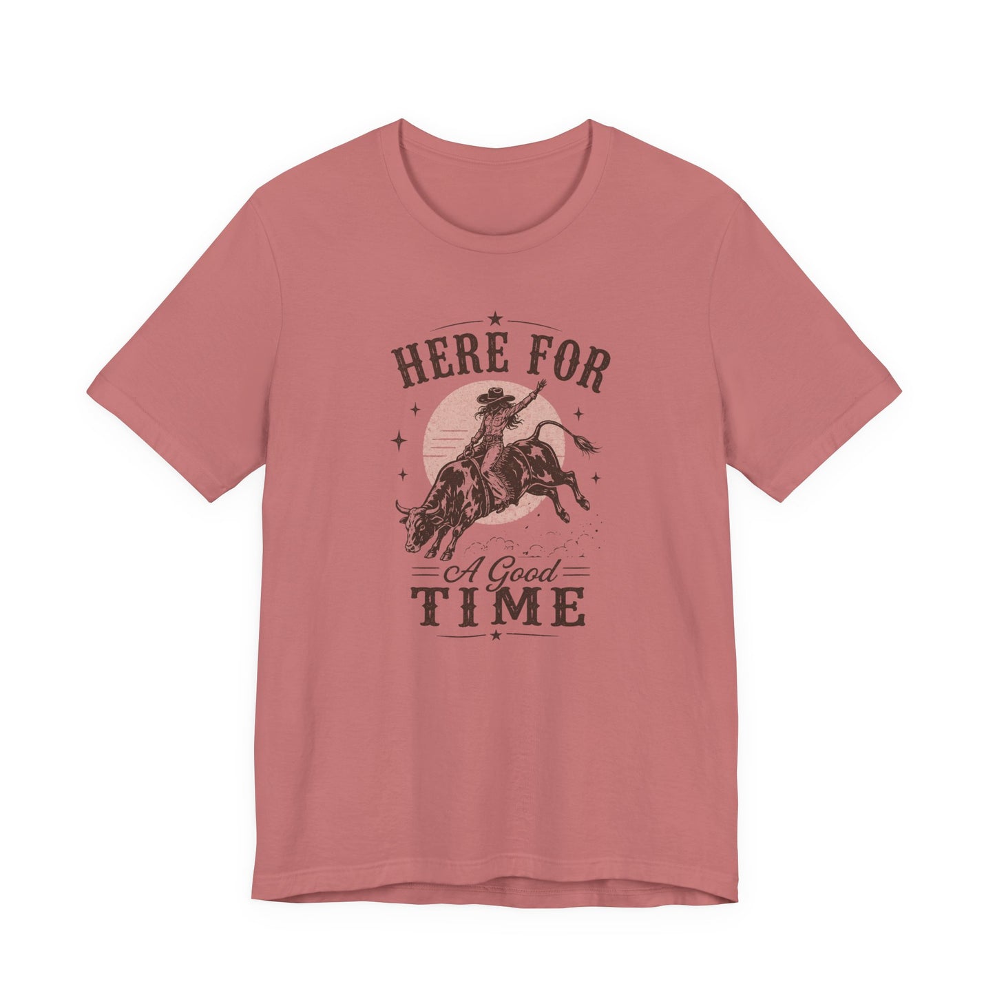 Here For A Good Time Rodeo T-Shirt