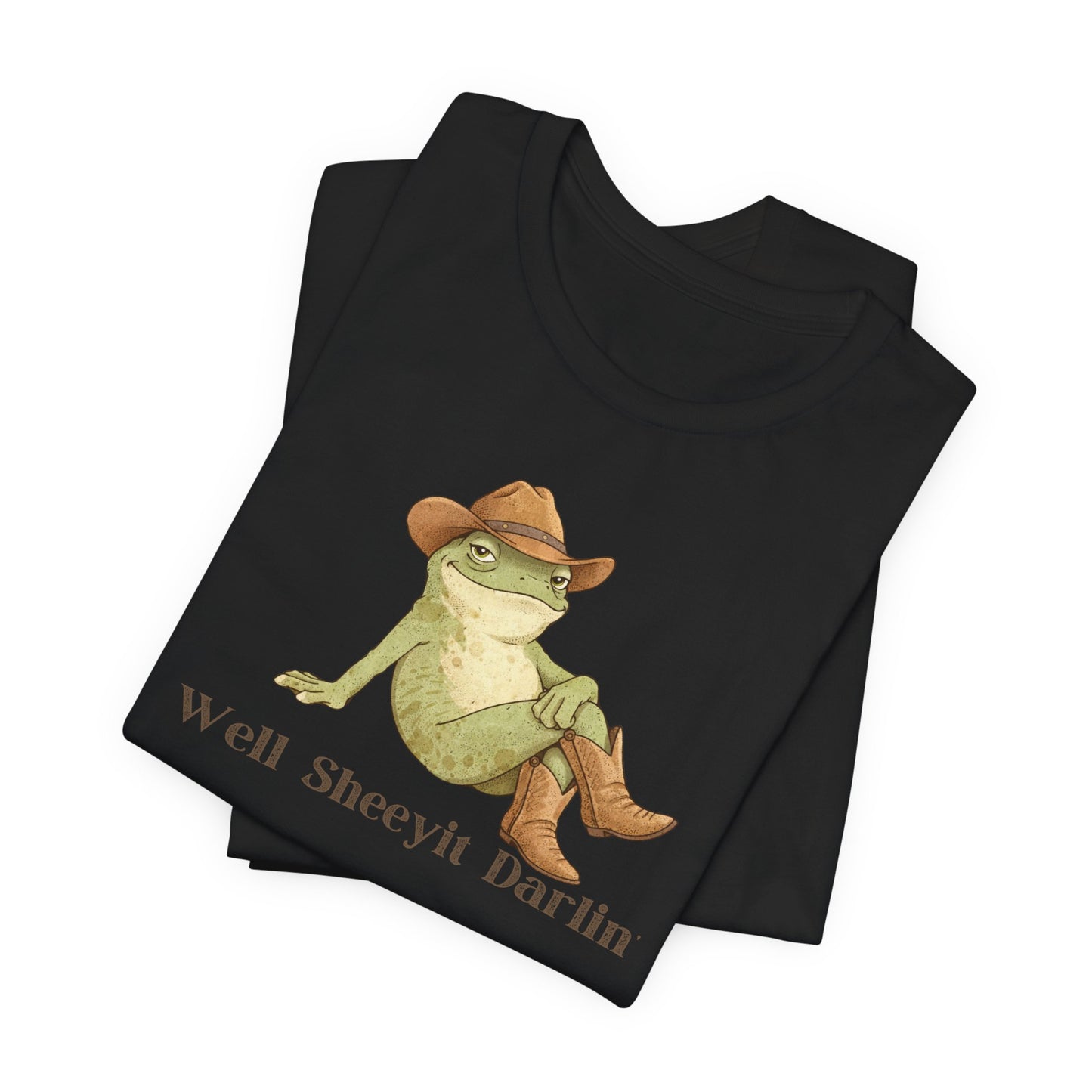 Well Sheeyit Darlin — Funny Cowboy Frog Graphic T-Shirt