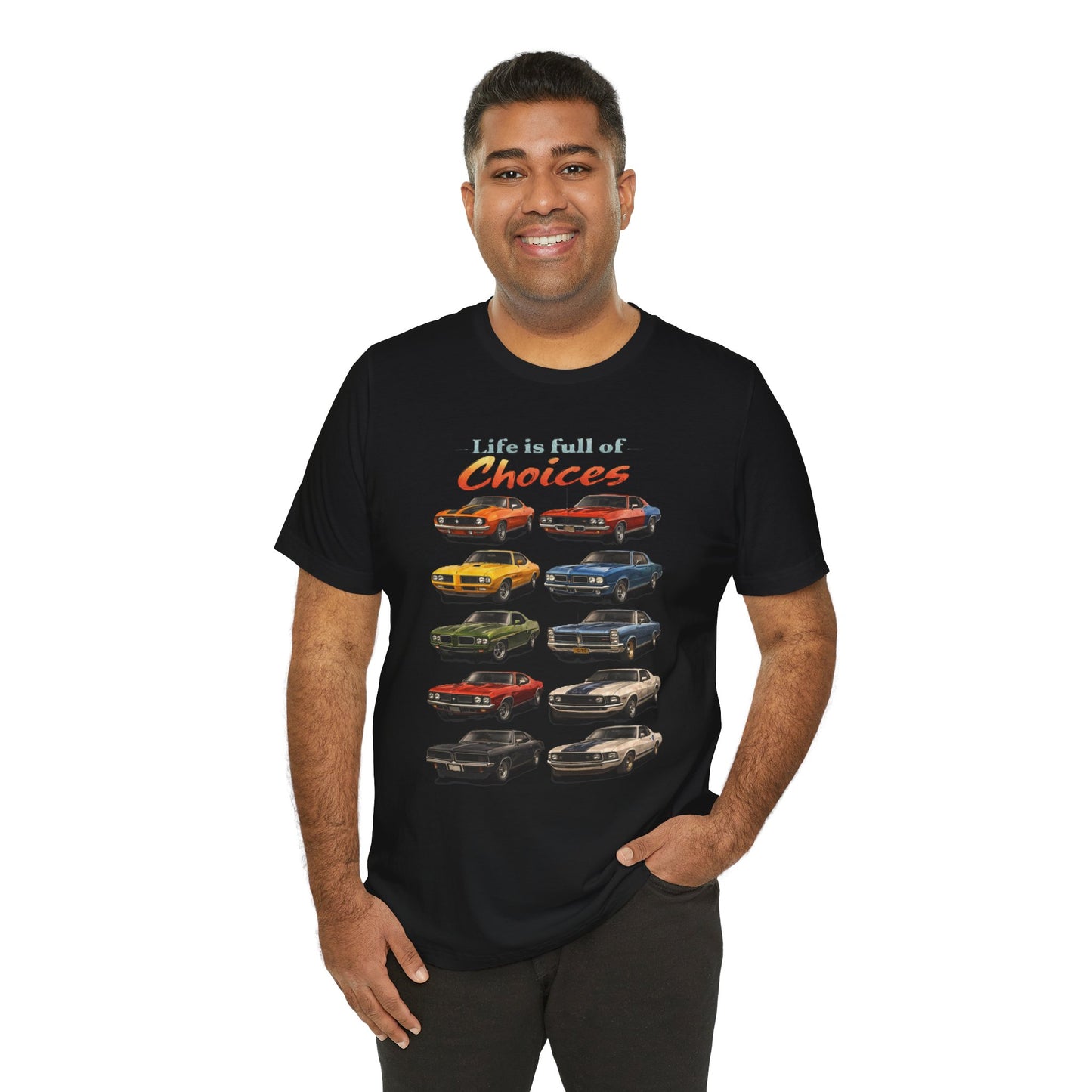 Classic Muscle Car T-Shirt — "Life Is Full of Choices"
