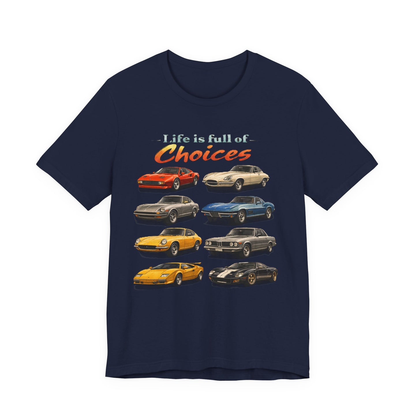 Vintage Sports Cars T-Shirt- "Life is Full of Choices"