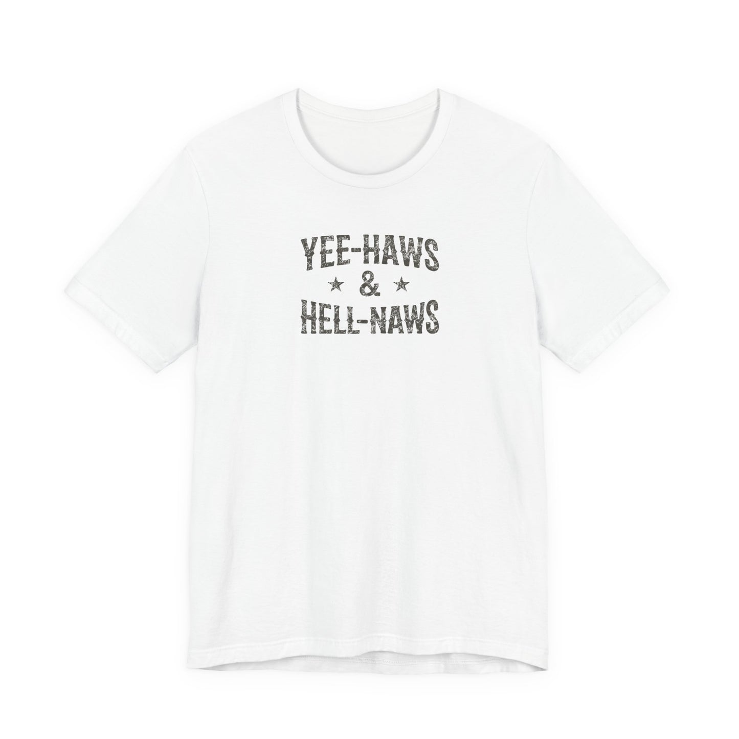 Yee-Haws & Hell-Naws Graphic T-Shirt — Rustic Western Cowgirl Tee