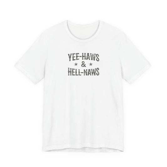 Yee-Haws & Hell-Naws Graphic T-Shirt — Rustic Western Cowgirl Tee