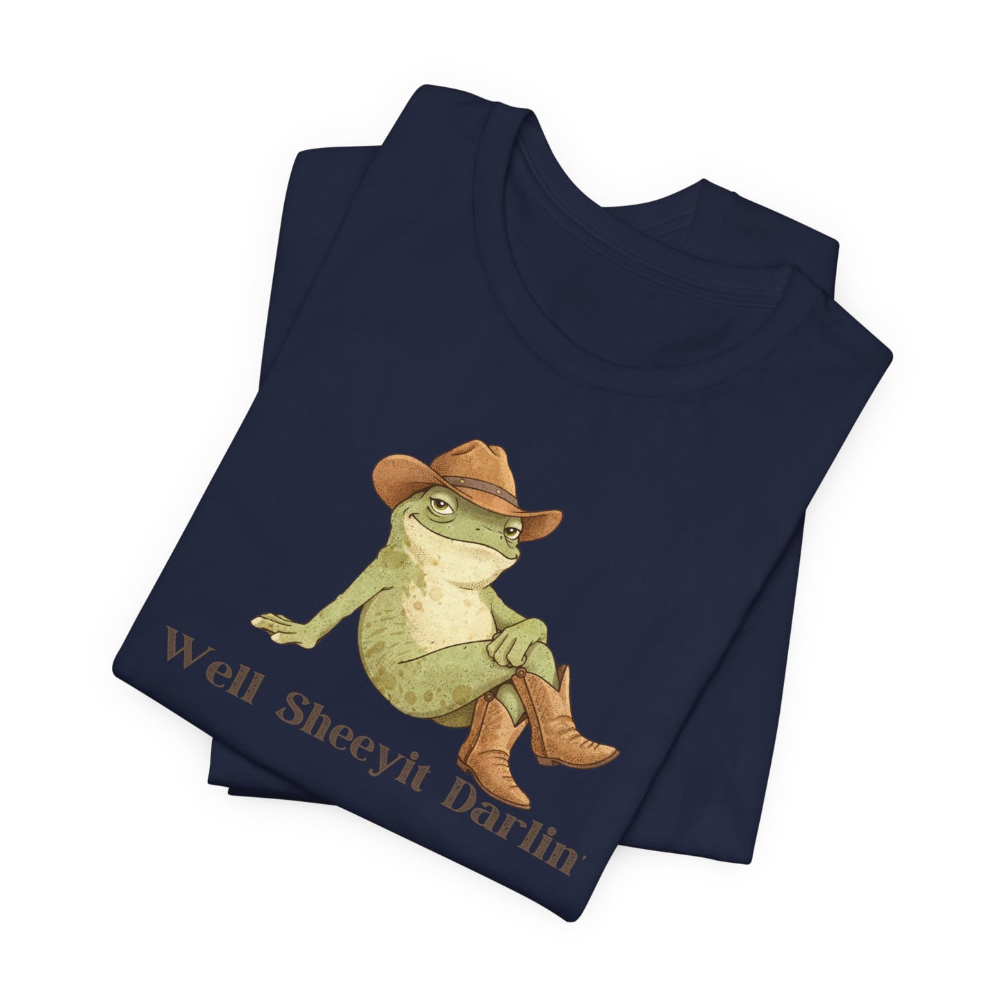 Well Sheeyit Darlin — Funny Cowboy Frog Graphic T-Shirt
