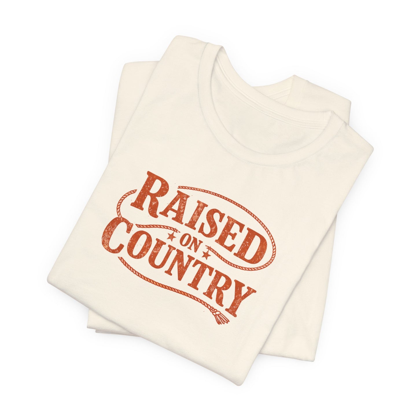 Raised on Country T-Shirt— Rustic Western Graphic Tee