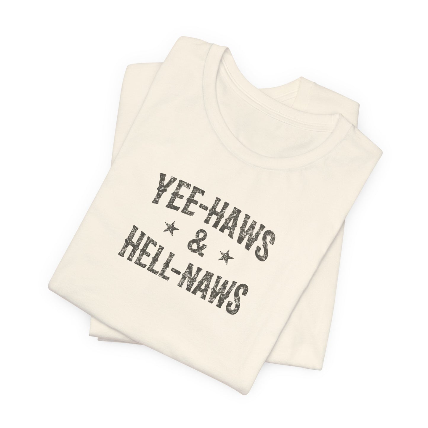 Yee-Haws & Hell-Naws Graphic T-Shirt — Rustic Western Cowgirl Tee