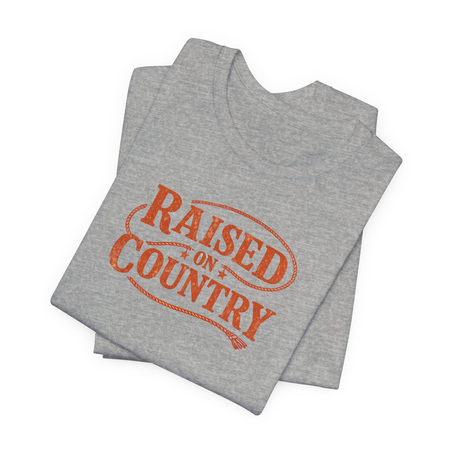 Raised on Country T-Shirt— Rustic Western Graphic Tee