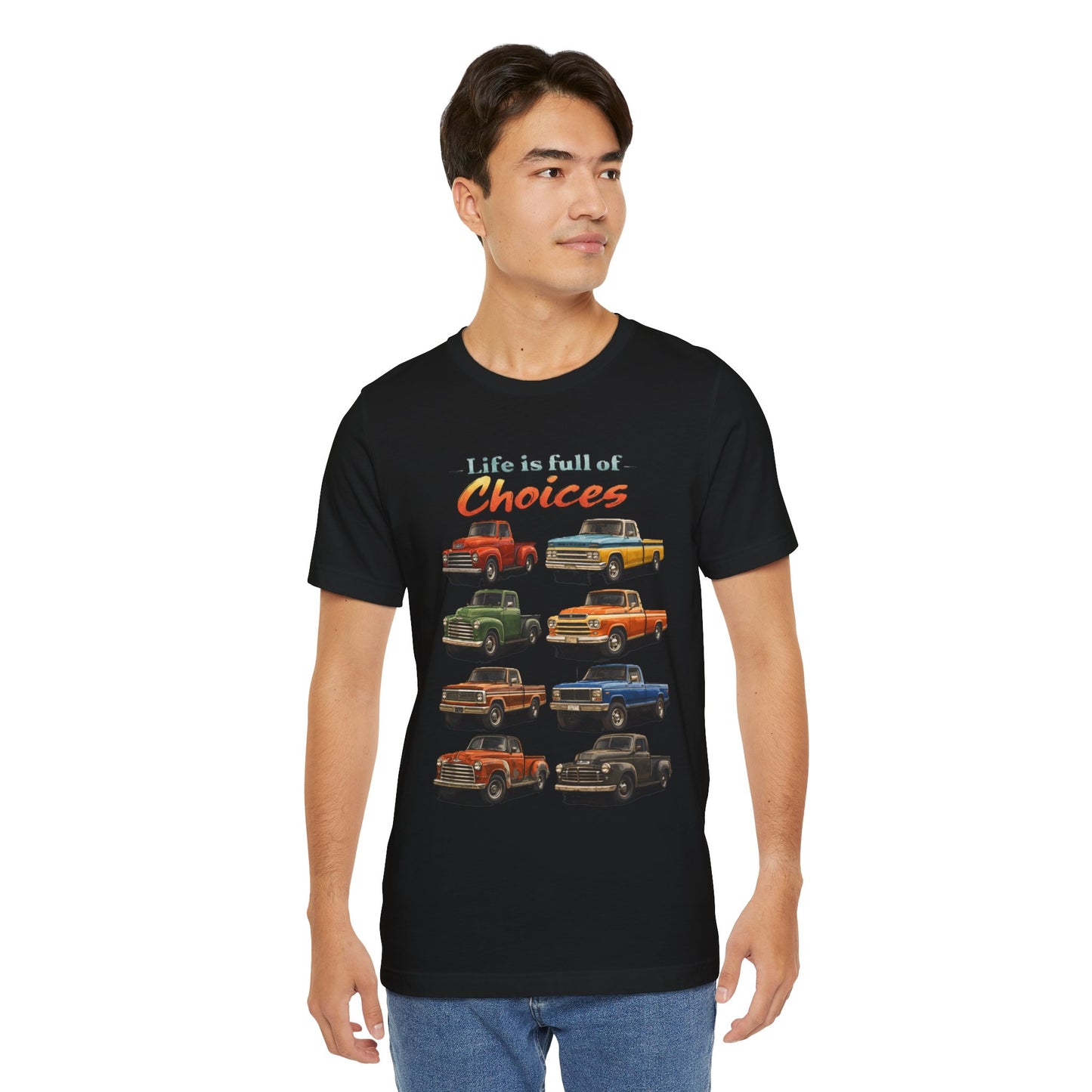Vintage Pickup Trucks Graphic T-Shirt — "Life Is Full of Choices"