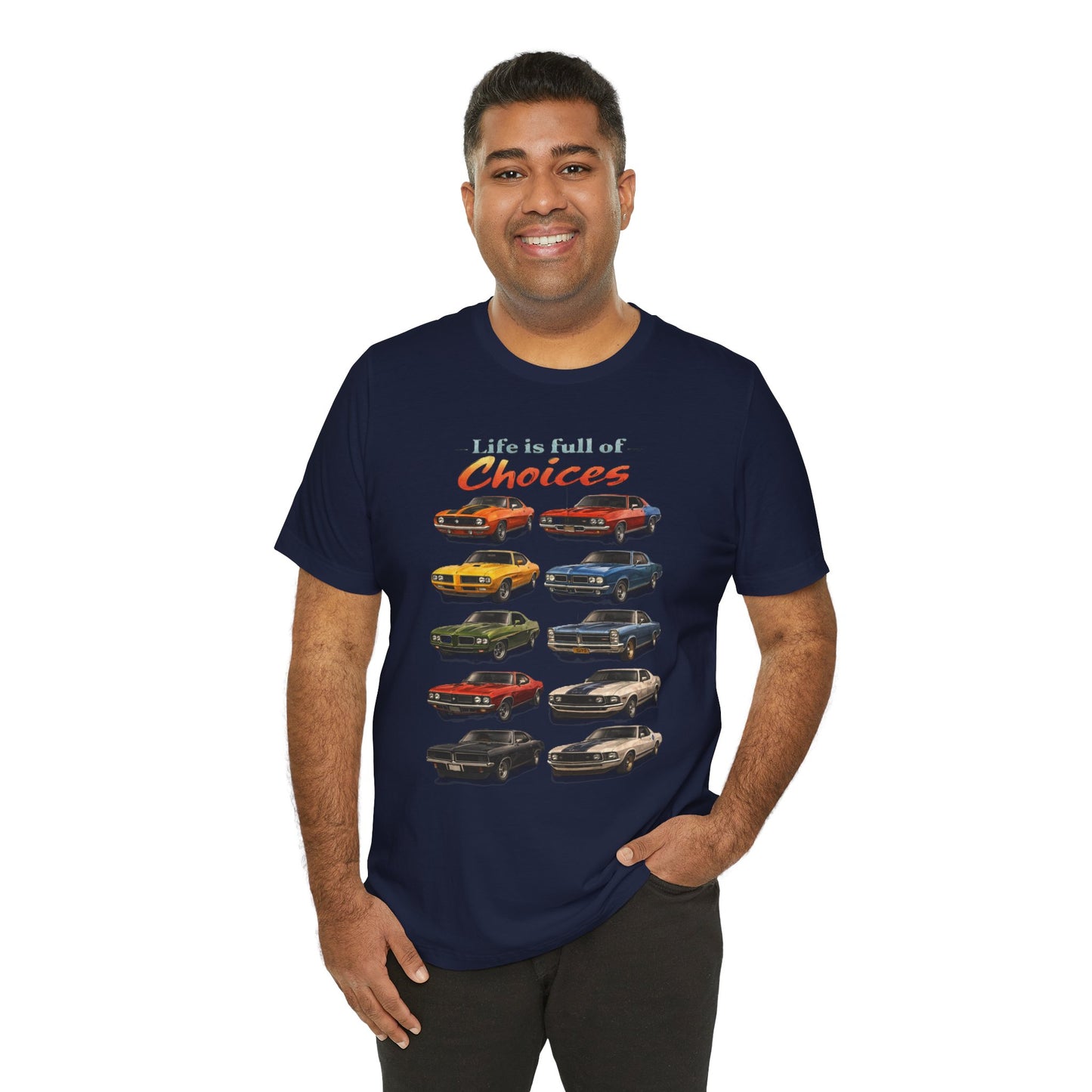 Classic Muscle Car T-Shirt — "Life Is Full of Choices"