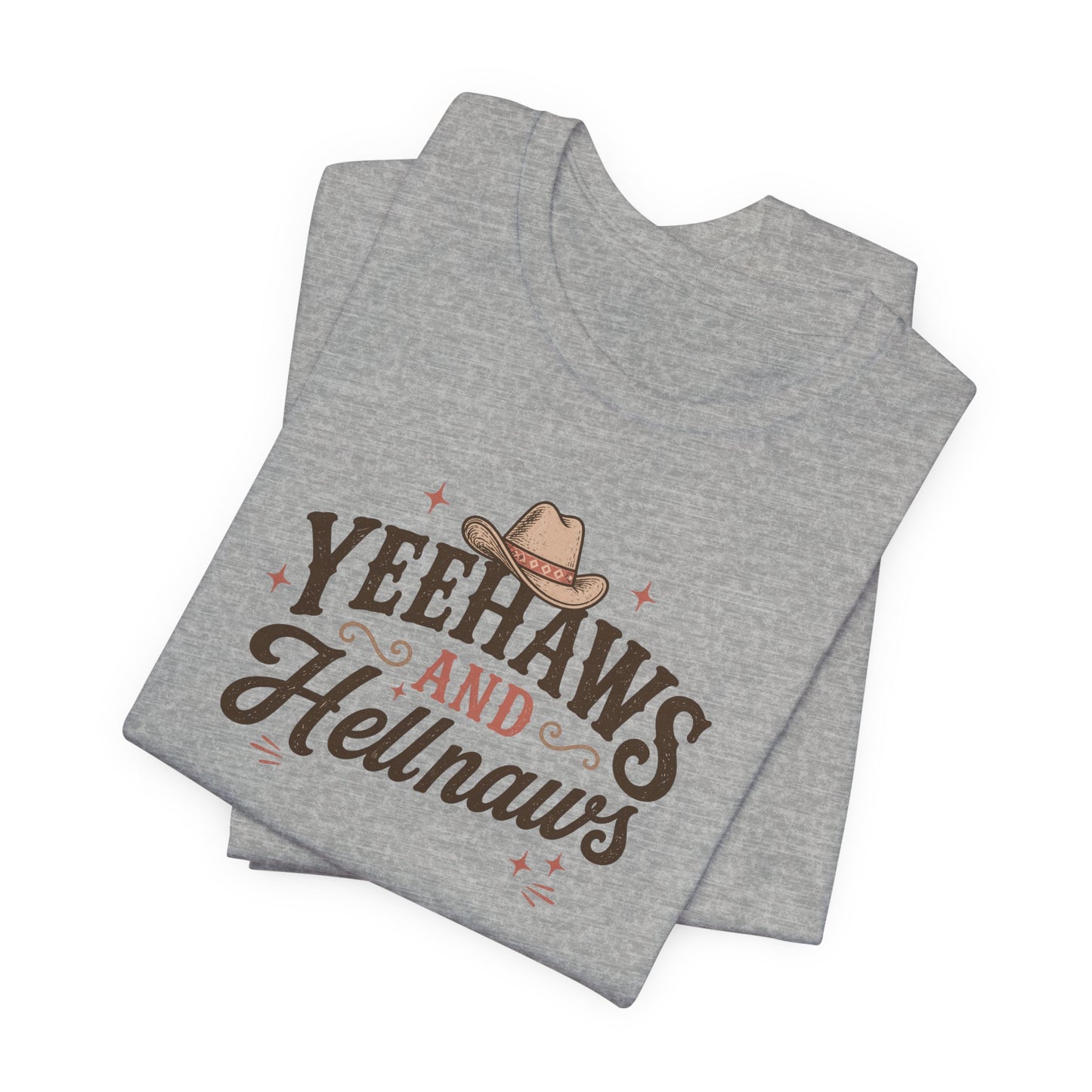 Yeehaws and Hellnaws Graphic T-Shirt — Western Cowboy Hat Shirt